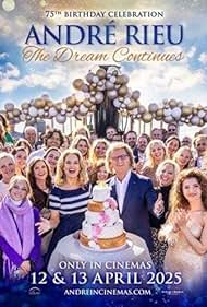 AndrÃ© Rieu's 75th Birthday Celebration: The Dream Continues (2025)
