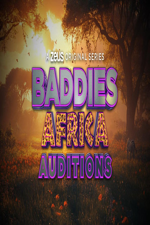 Baddies Africa Auditions (2025)