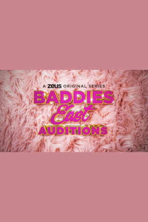 Baddies East Auditions (2023)