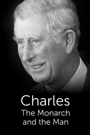 Charles: The Monarch and the Man (2022)