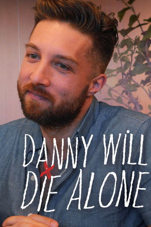 Danny Will Die Alone (2024)