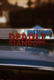 Deadly Standoffs (2021)
