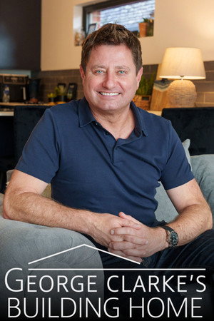 George Clarke's Building Home (2025)