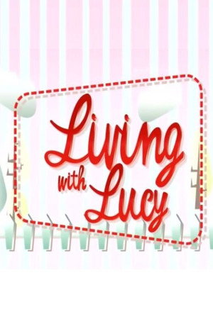 Living with Lucy (2008)
