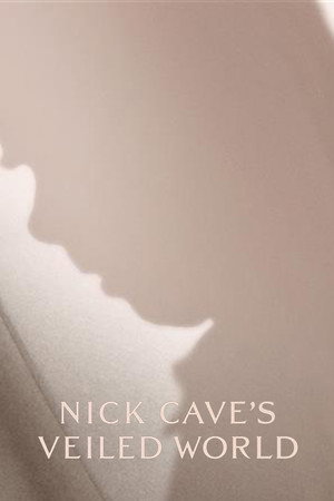 Nick Cave's Veiled World (2025)