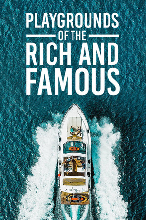 Playgrounds of the Rich and Famous (2021)