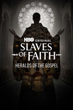 Slaves of Faith: The Heralds of the Gospel (2026)