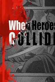 Superman vs. Batman: When Heroes Collide (2013)