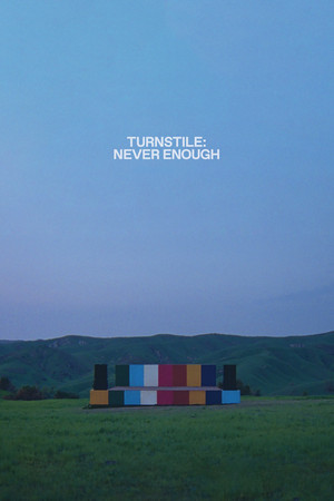 Turnstile: Never Enough (2025)